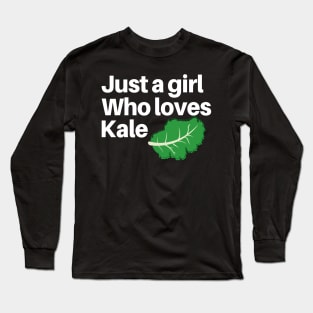 Just A Girl Who Loves Kale Healthy Eating Nutritionist gift Long Sleeve T-Shirt